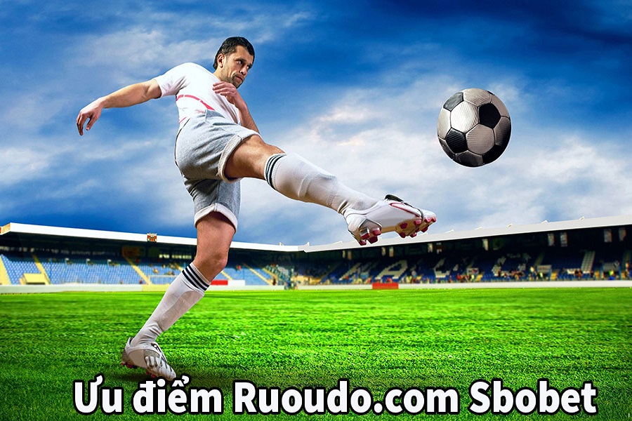 Ưu điểm của link vào Sbobet Ruoudo.com