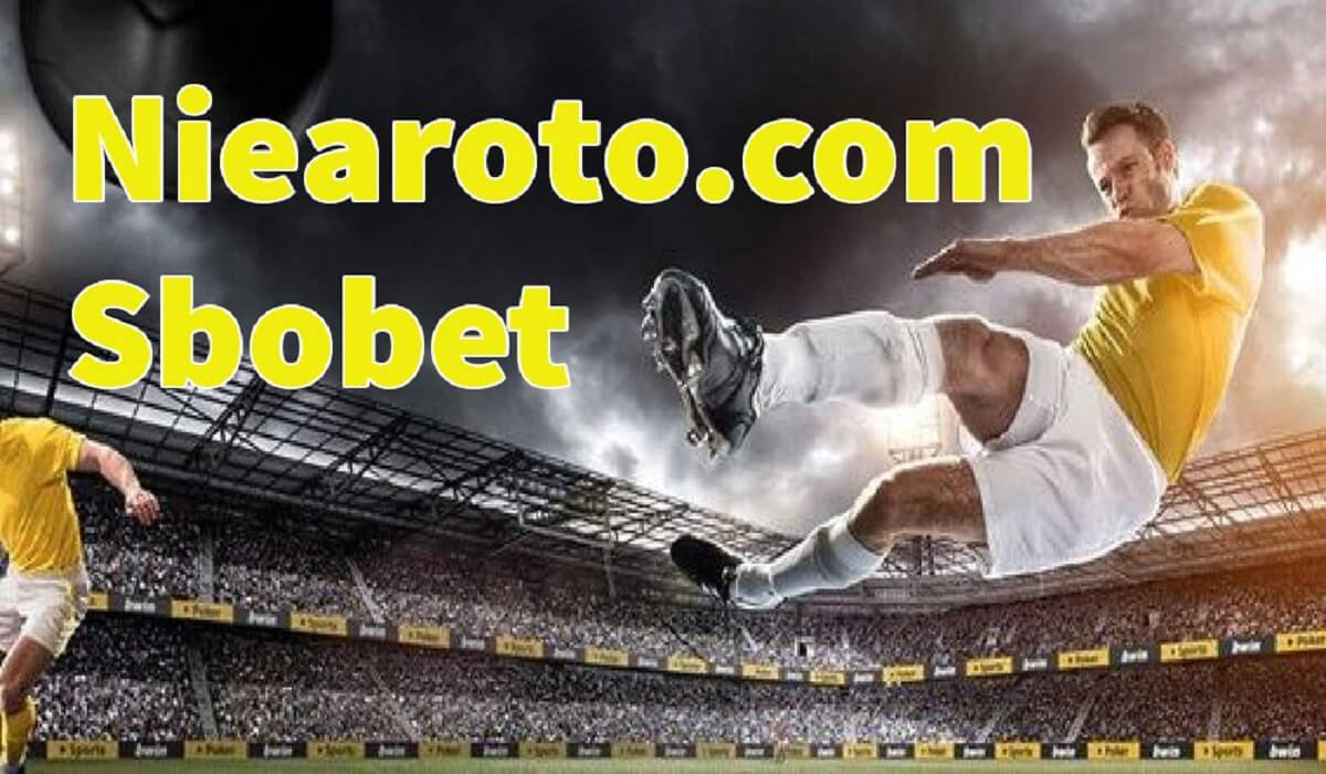 Niearoto.com Link vào Sbobet