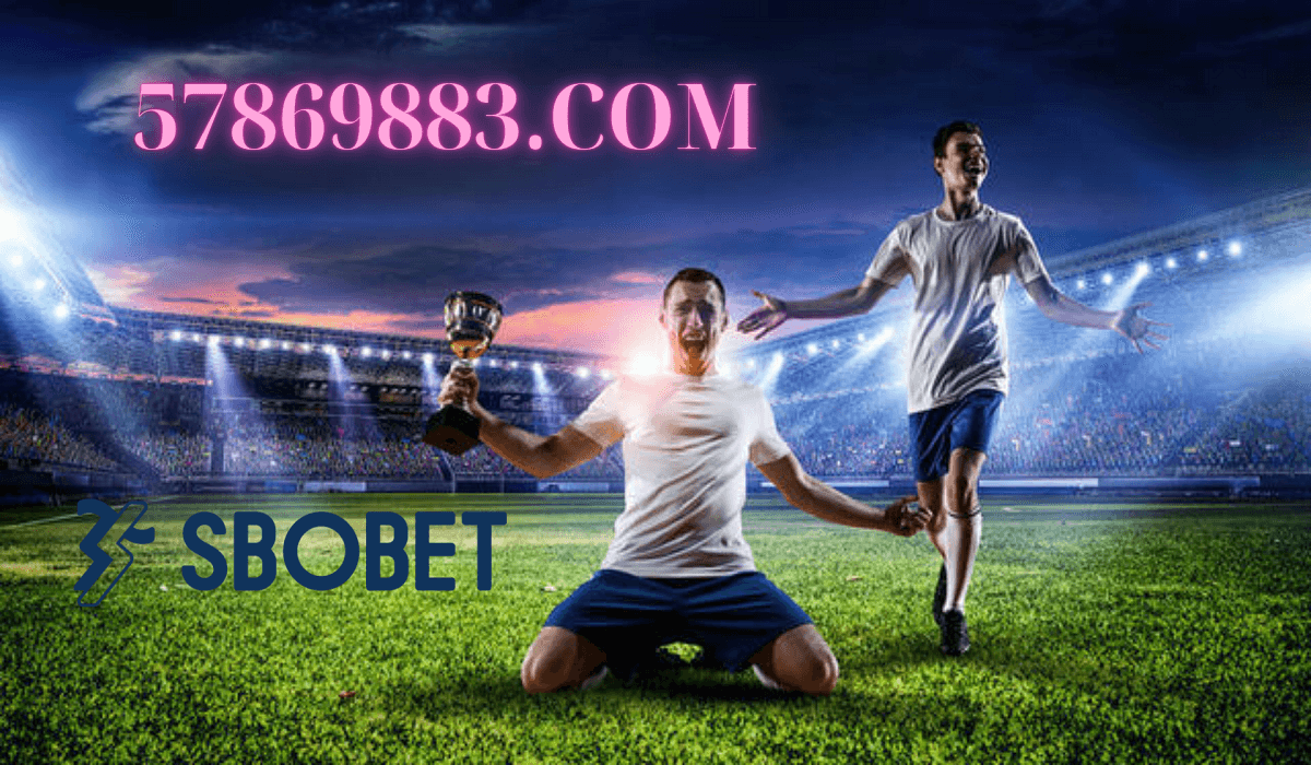 57869883.com Trang thay thế Sbobet chính chủ