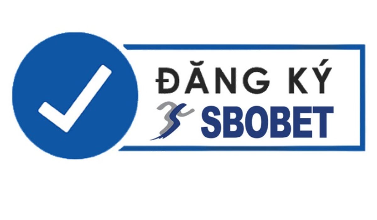 Hướng dẫn đăng ký tài khoản Sbobet